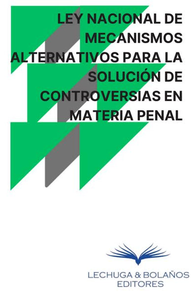 LEY NACIONAL DE MECANISMOS ALTERNATIVOS PARA LA SOLUCIÓN DE CONTROVERS ...