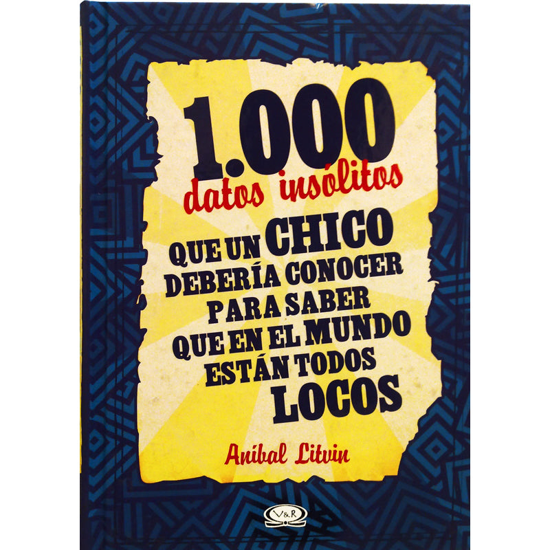 1000 datos insólitos que un chico debería conocer