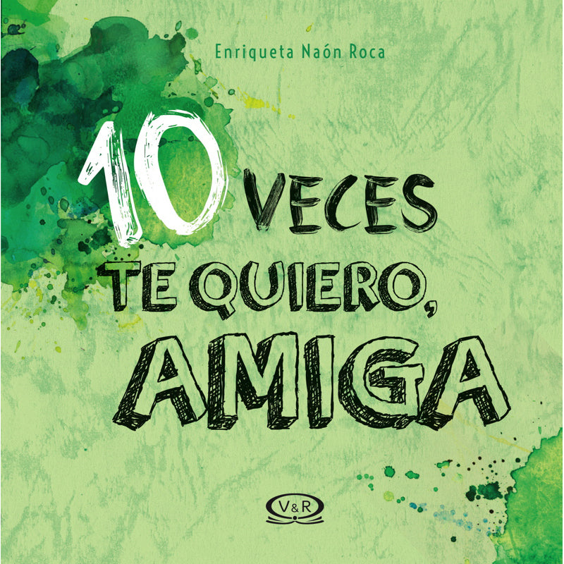 10 veces te quiero, amiga