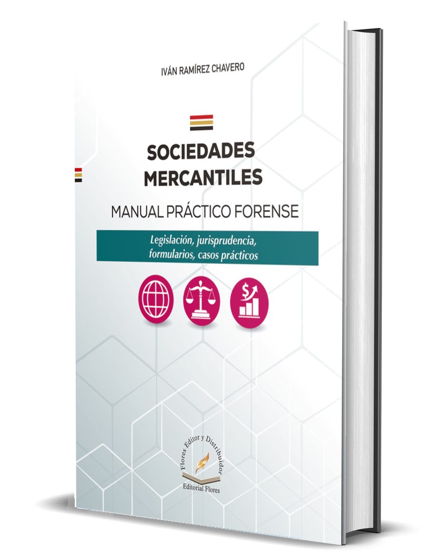 SOCIEDADES MERCANTILES - Manual práctico forense - Iván Ramírez Chavero