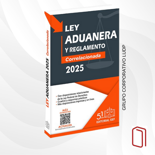 LEY ADUANERA Y REGLAMENTO 2025- ISEF