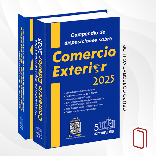 COMPENDIO DE DISPOSICIONES SOBRE COMERCIO EXTERIOR 2025 - ISEF