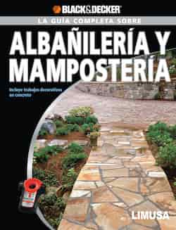 LA GUÍA COMPLETA SOBRE ALBAÑILERÍA Y MAMPOSTERÍA