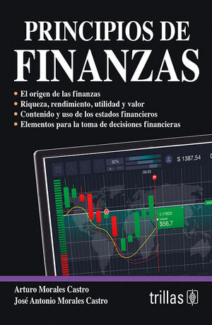 PRINCIPIOS DE FINANZAS / ARTURO MORALES CASTRO - TRILLAS (2361)