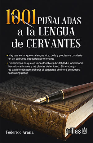 1001 PUÑALADAS A LA LENGUA DE CERVANTES / FEDERICO ARANA ARANA - TRILLAS (2552)