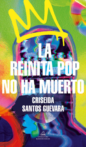 La Reinita Pop No Ha Muerto- Criseida Santos Guevara