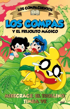 LOS COMPAS Y EL FRIJOLITO MAGICO