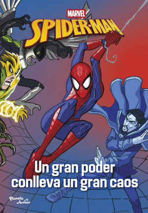 SPIDER-MAN. UN GRAN PODER CONLLEVA UN GRAN CAOS