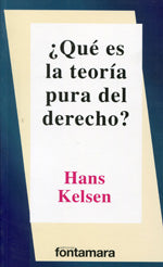 ¿QUÉ ES LA TEORÍA PURA DEL DERECHO? - Hans Kelsen