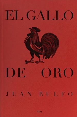 El Gallo De Oro Y Otros Relatos / Rulfo, Juan