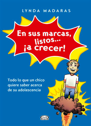 En Sus Marcas, Listos… ¡a Crecer! - Lynda Madaras
