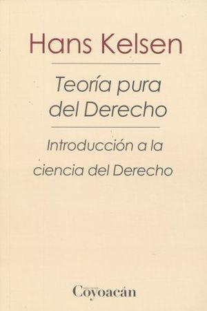 Teoria Pura Del Derecho. Introduccion A La Ciencia Del Derecho- Hans Kelsen
