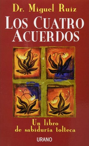 Los Cuatro Acuerdos - Miguel Ruiz
