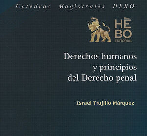 DERECHOS HUMANOS Y PRINCIPIOS DEL DERECHO PENAL