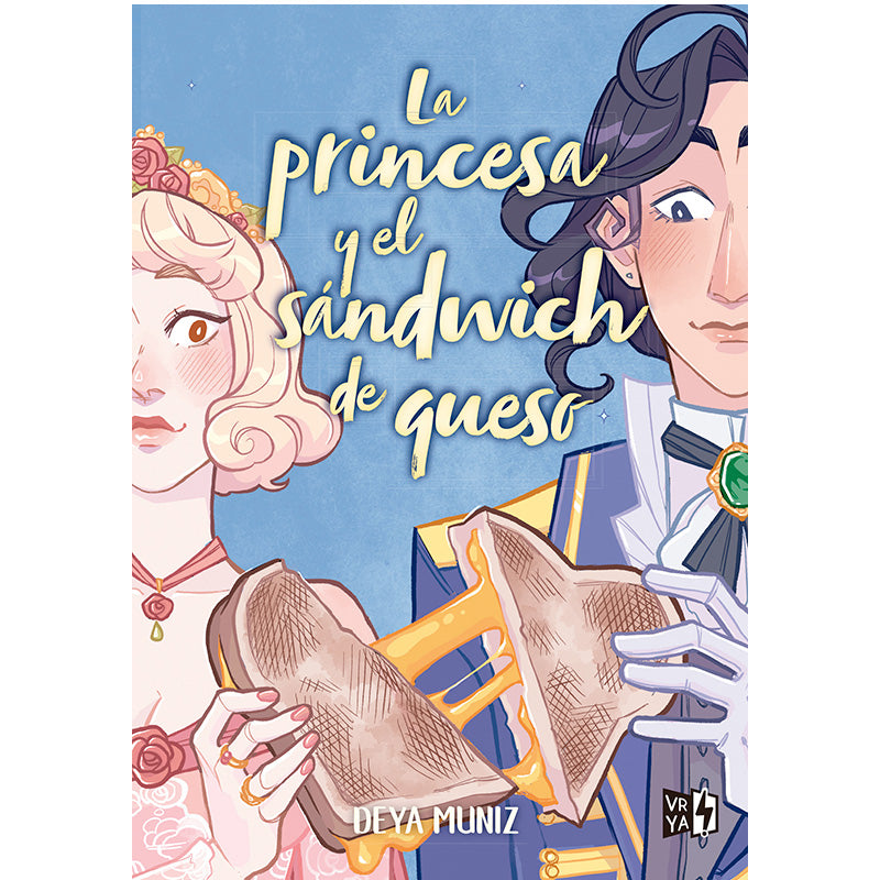 LA PRINCESA Y EL SANDWICH DE QUESO / DEYA MUNIZ - VR (0272)