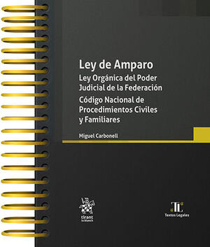 LEY DE AMPARO. LEY ORGÁNICA DEL PODER JUDICIAL DE LA FEDERACIÓN. CÓDIGO NACIONAL DE PROCEDIMIENTOS CIVILES Y FAMILIARES - 1.ª ED. 2024 (CON ARILLAS Y PASTA DURA)