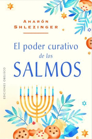EL PODER CURATIVO DE LOS SALMOS / SHLEZINGER AHARON