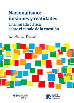 NACIONALISMO: ILUSIONES Y REALIDADES - 1.ª ED. 2023 / KUNZE, ROLF-ULRICH