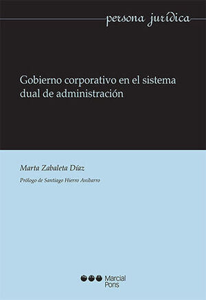 GOBIERNO CORPORATIVO EN EL SISTEMA DUAL DE ADMINISTRACIÓN / ZABALETA DÍAZ, MARTA
