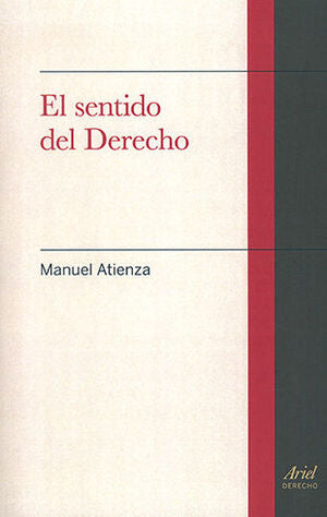 EL SENTIDO DEL DERECHO - Manuel Atienza