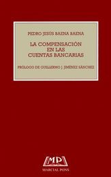 LA COMPENSACIÓN EN LAS CUENTAS BANCARIAS / BAENA BAENA, PEDRO DE JESÚS