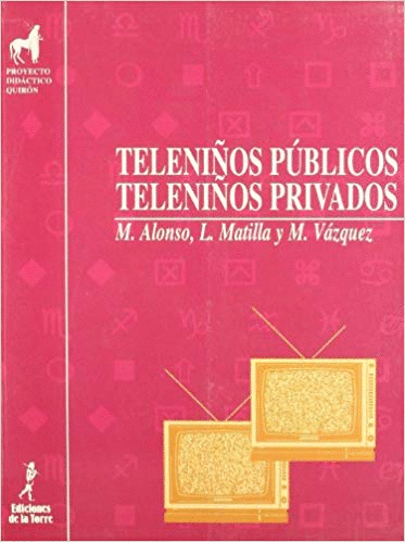 TELENIÑOS PUBLICOS TELENIÑOS PRIVADOS // ALONSO MATILDA
