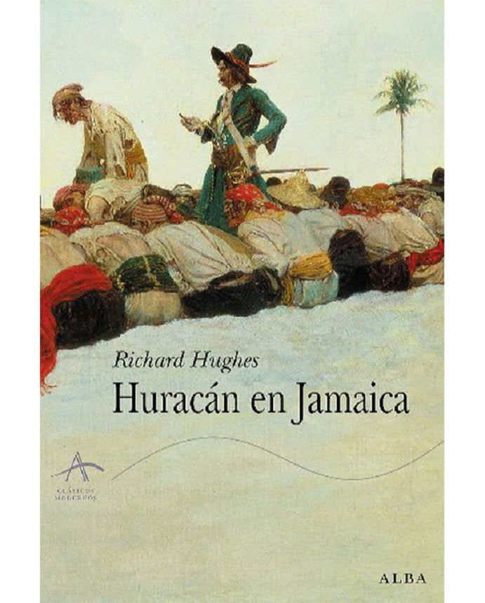 HURACAN EN JAMAICA / RICHARD HUGHES - ALBA (3430)