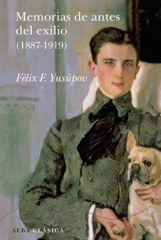 MEMORIAS DE ANTES DEL EXILIO - Félix F. Yusúpou