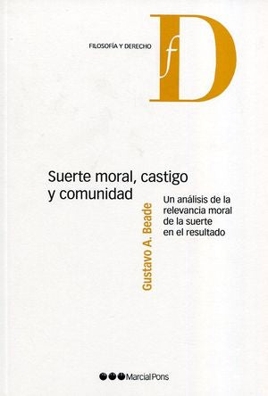 SUERTE MORAL, CASTIGO Y COMUNIDAD / BEADE, GUSTAVO A.