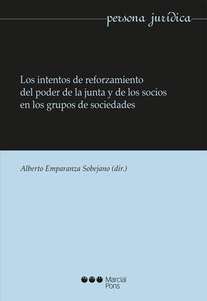 INTENTOS DE REFORZAMIENTO DEL PODER DE LA JUNTA Y DE LOS SOCIOS EN LOS GRUPO, LOS // EMPARANZA SOBEJANO, ALBERTO