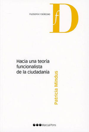 HACIA UNA TEORIA FUNCIONALISTA DE LA CIUDADANIA / MINDUS, PATRICIA