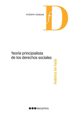 TEORÍA PRINCIPALISTA DE LOS DERECHOS SOCIALES - 1.ª ED. 2019 / DE FAZIO FEDERICO