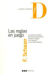 REGLAS EN JUEGO, LAS - 1.ª ED. 2004 / SCHAUER, FREDERICK