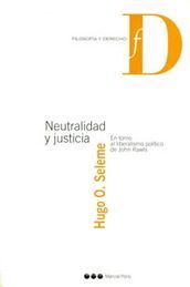 NEUTRALIDAD Y JUSTICIA / SELEME, HUGO OMAR