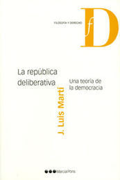 LA REPÚBLICA DELIBERATIVA / MARTÍ MÁRMOL, JOSÉ LUIS