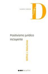 POSITIVISMO JURÍDICO INCLUYENTE / WALUCHOW, WILFRID J.