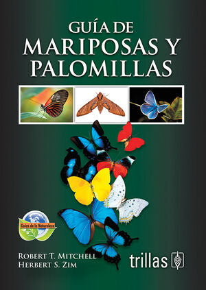 GUIA DE MARIPOSAS Y PALOMILLAS / ROBERT T. MITCHEL - TRILLAS (6306)