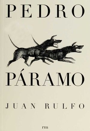 Pedro Paramo - Juan Rulfo (Juan Nepomuceno Carlos Pérez Rulfo Vizcaino)