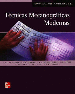 TECNICAS MECANOGRAFICAS MODERNAS // GORBEA J Q