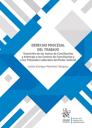Derecho procesal del trabajo. Transición de las Juntas de Conciliación