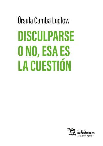 Disculparse o no, esa es la cuestión