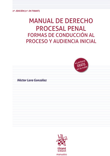 Manual de Derecho Procesal Penal. Formas de conducción al proceso y audiencia inicial 2ª Edición