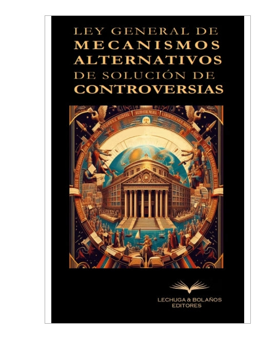 Ley General de Mecanismos Alternativos para la solución de controversias