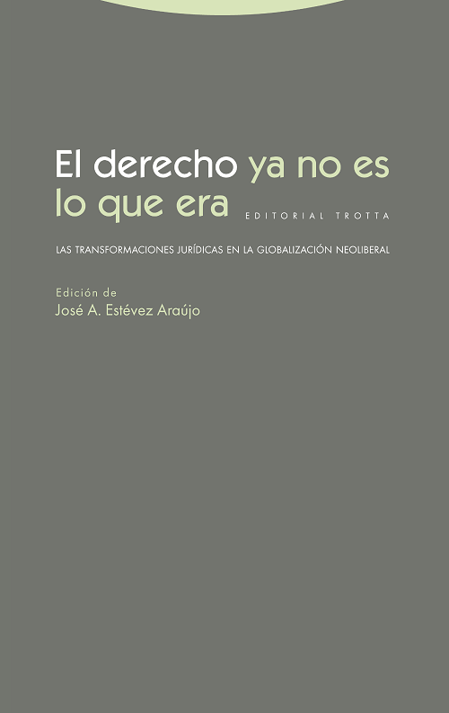 EL DERECHO YA NO ES LO QUE ERA - José A. Estévez Araújo