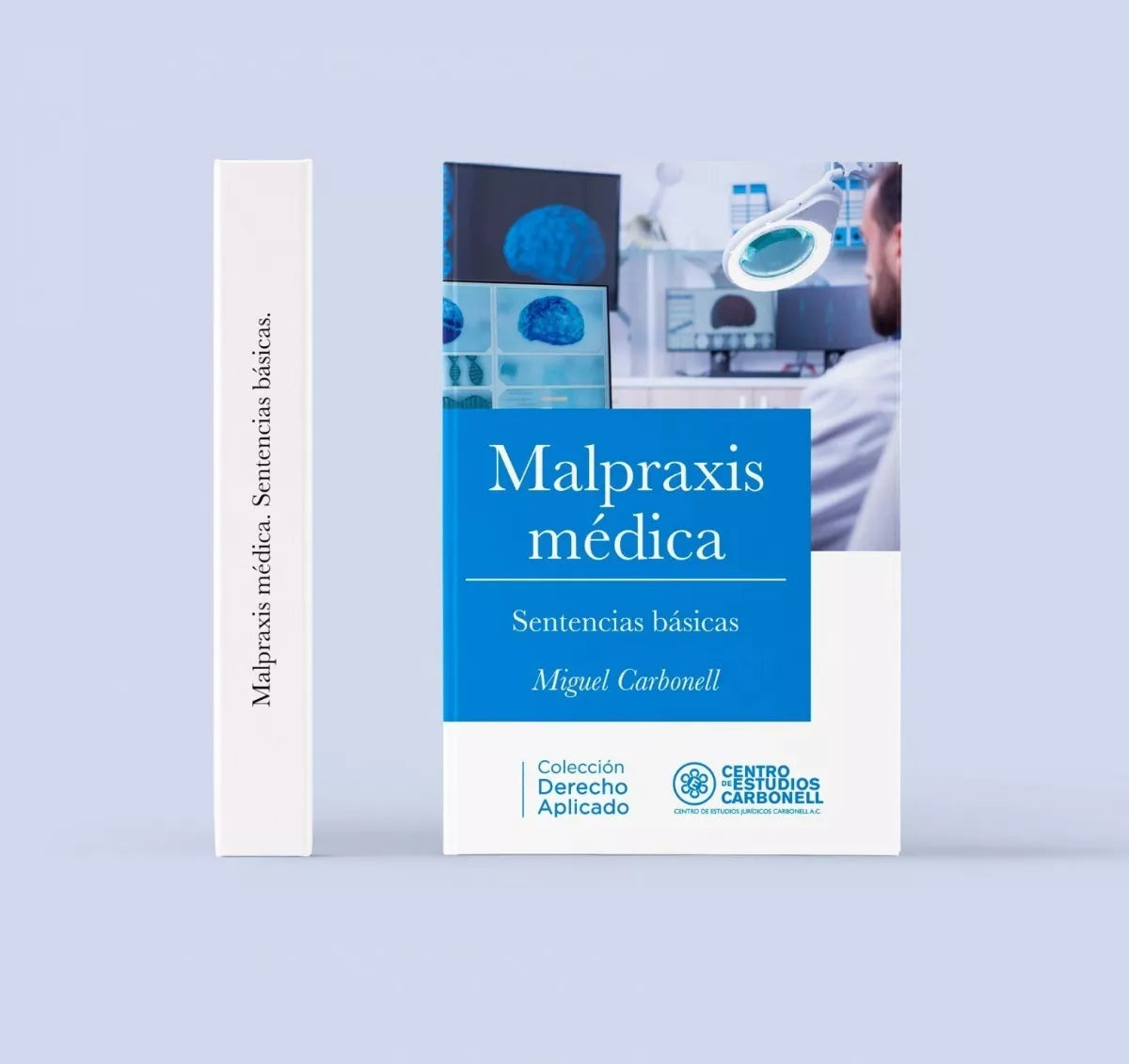 MALPRAXIS MÉDICA. SENTENCIAS BÁSICAS - Miguel Carbonell
