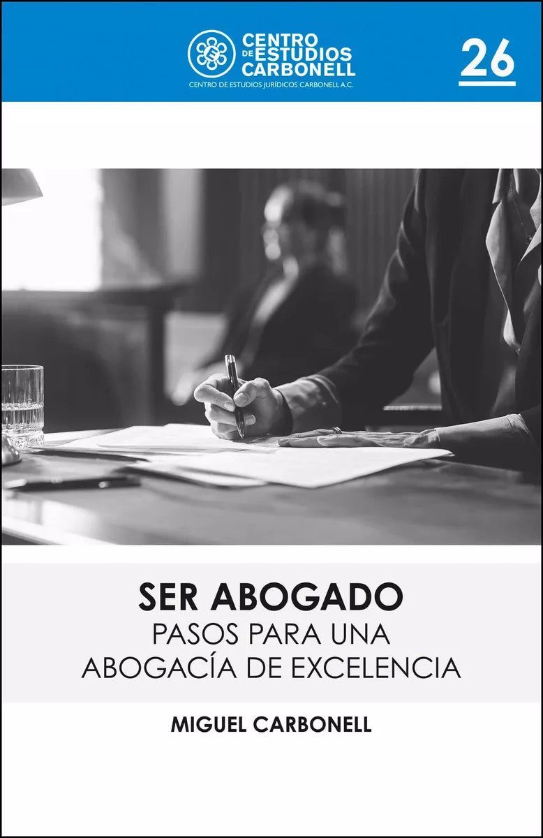 Ser Abogado. Pasos Para Una Abogacía De Excelencia. (26)