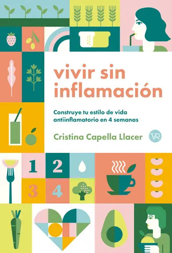 Vivir Sin Inflamación- Construye Tu Estilo De Vida