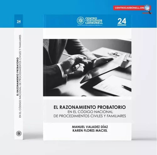 EL RAZONAMIENTO PROBATORIO EN EL CÓDIGO NACIONAL DE PROCEDIMIENTOS CIVILES Y FAMILIARES (24) - Manuel Valadez Díaz, Karen Flores Maciel