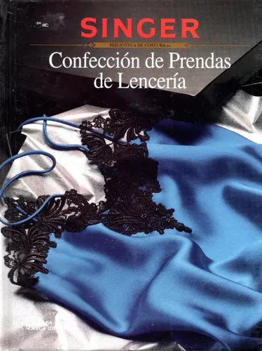 SINGER. CONFECCION DE PRENDAS DE LENCERIA