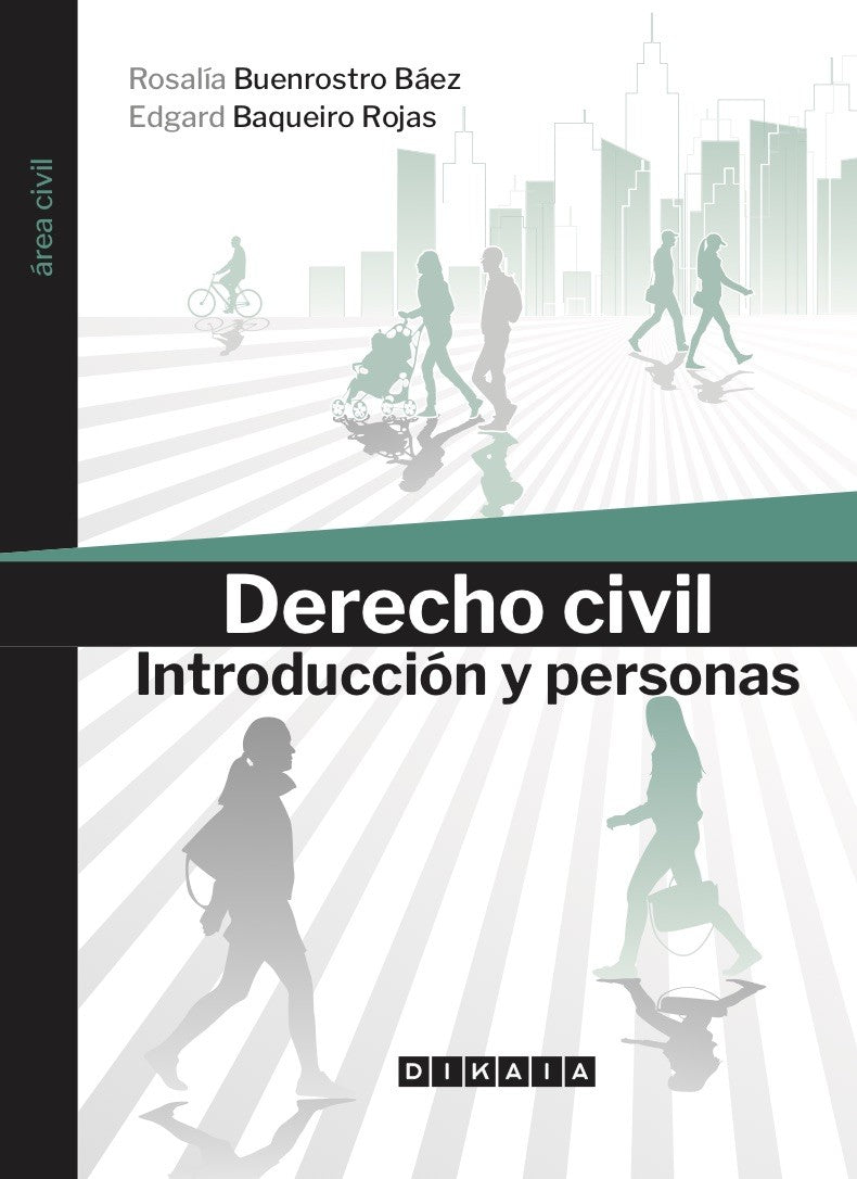 DERECHO CIVIL. INTRODUCCION Y PERSONAS - Rosalía Buenrostro Báez, Edgard Baqueiro Rojas